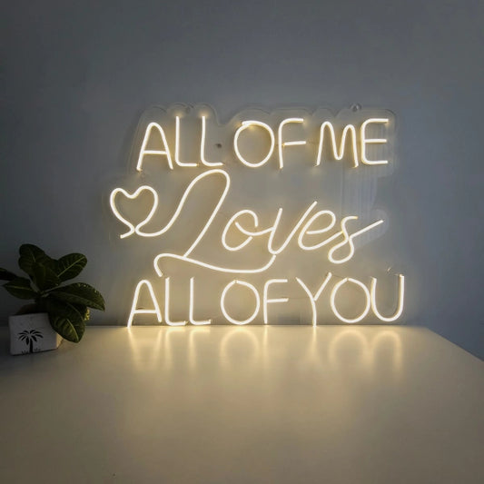 "All Of Me Loves All Of You" Neon Board