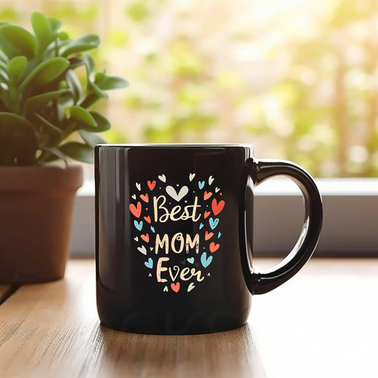 Best Mom Ever With Beautiful Heart Shape Design Printed Mug