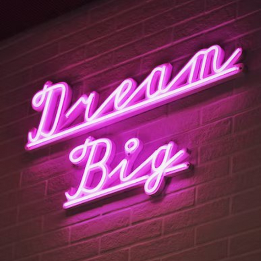 Dream Big Neon Light Sign